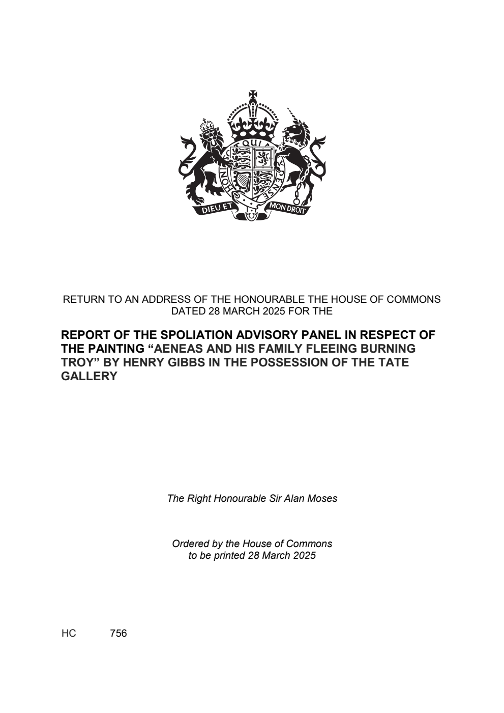 Return to an Address of the Honourable the House of Commons dated 28 March 2025 for the Report of The Spoliation Advisory Panel in respect of the painting “Aeneas and his Family Fleeing Burning Troy” By Henry Gibbs in the possession of The Tate Gallery