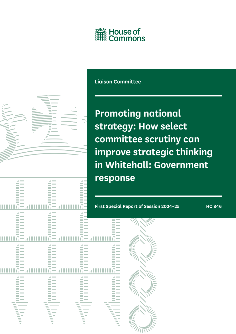 Liaison Committee 1st Special Report. Promoting national strategy: How select committee scrutiny can improve strategic thinking in Whitehall: Government response