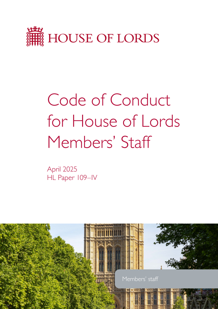 Code of Conduct for House of Lords Members’ Staff. April 2025