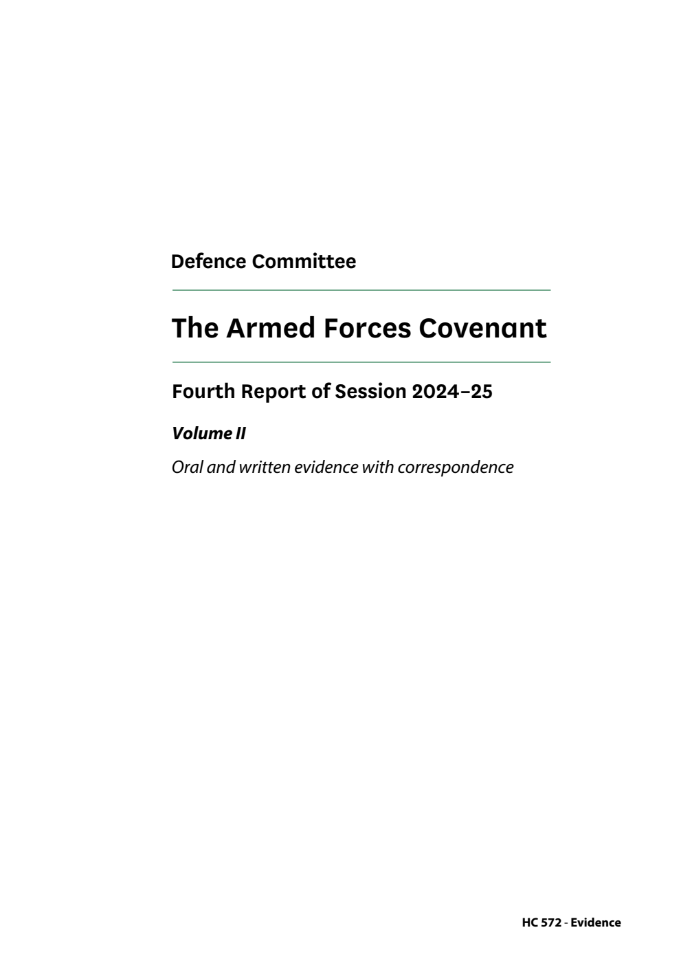 Defence Committee 4th Report. The Armed Forces Covenant Volume 2. Oral and written evidence with correspondence
