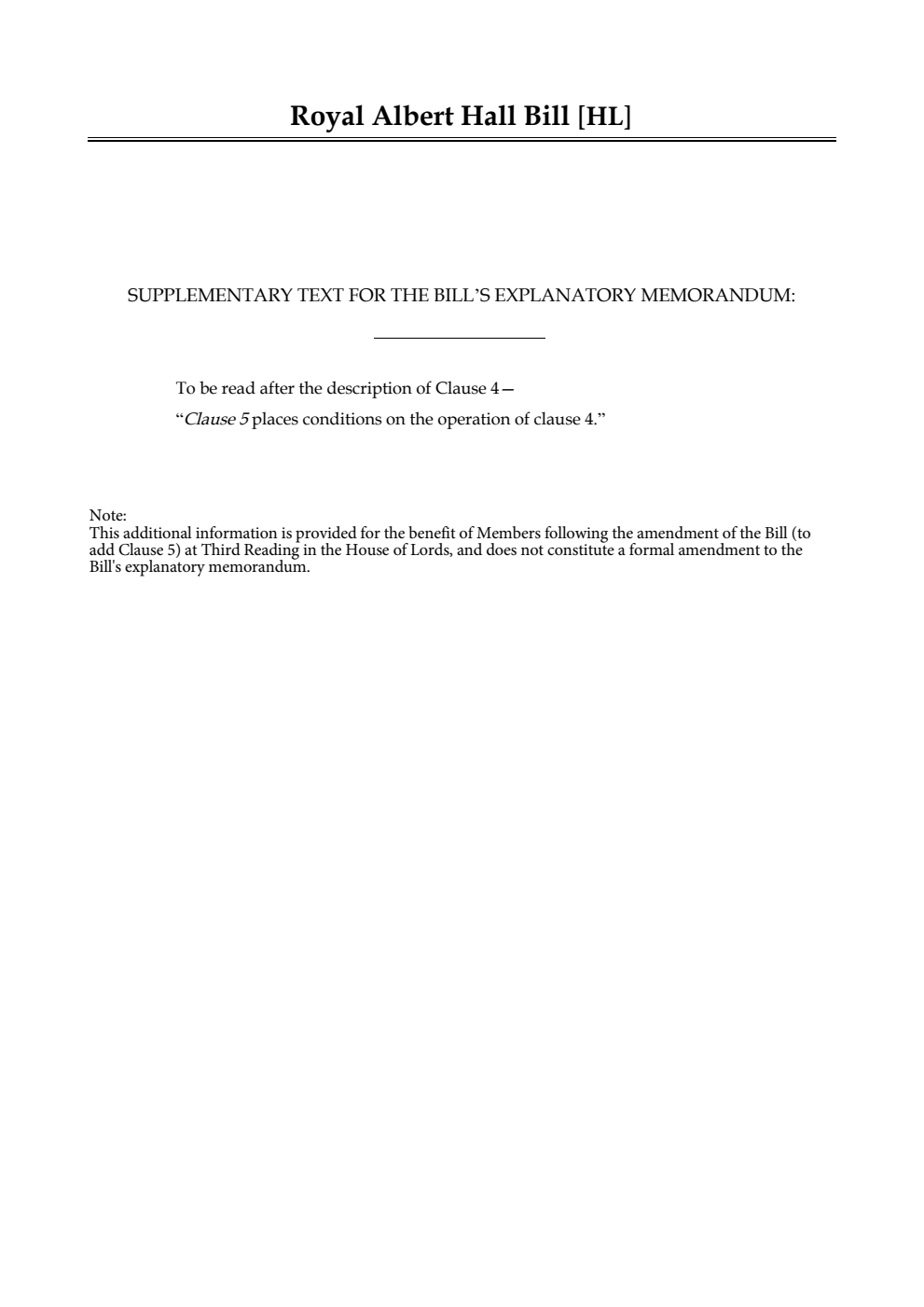 Royal Albert Hall Bill Supplementary text for the Bill's Explanatory Memorandum