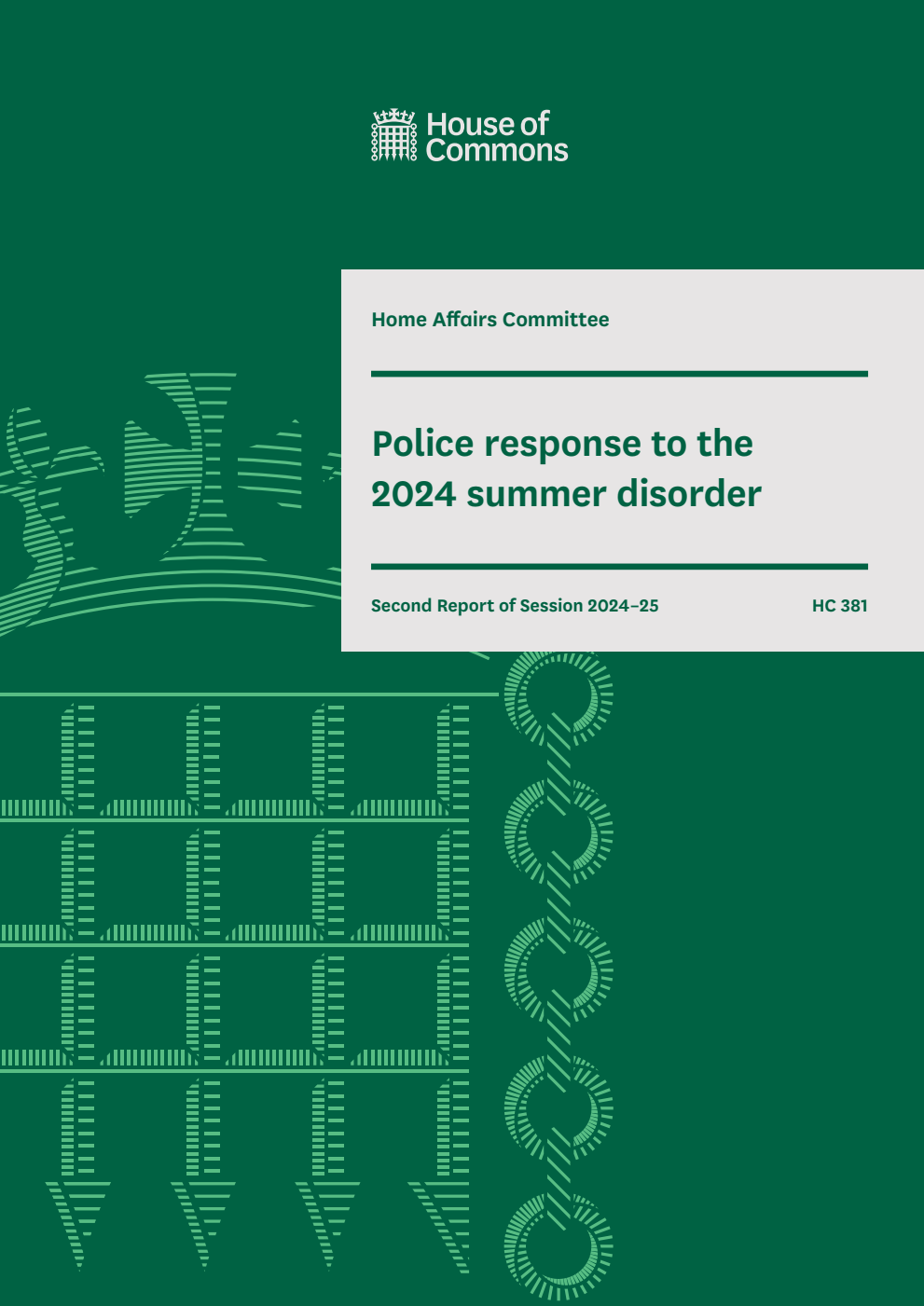Home Affairs Committee 2nd Report. Police response to the 2024 summer disorder Volume 1. Report