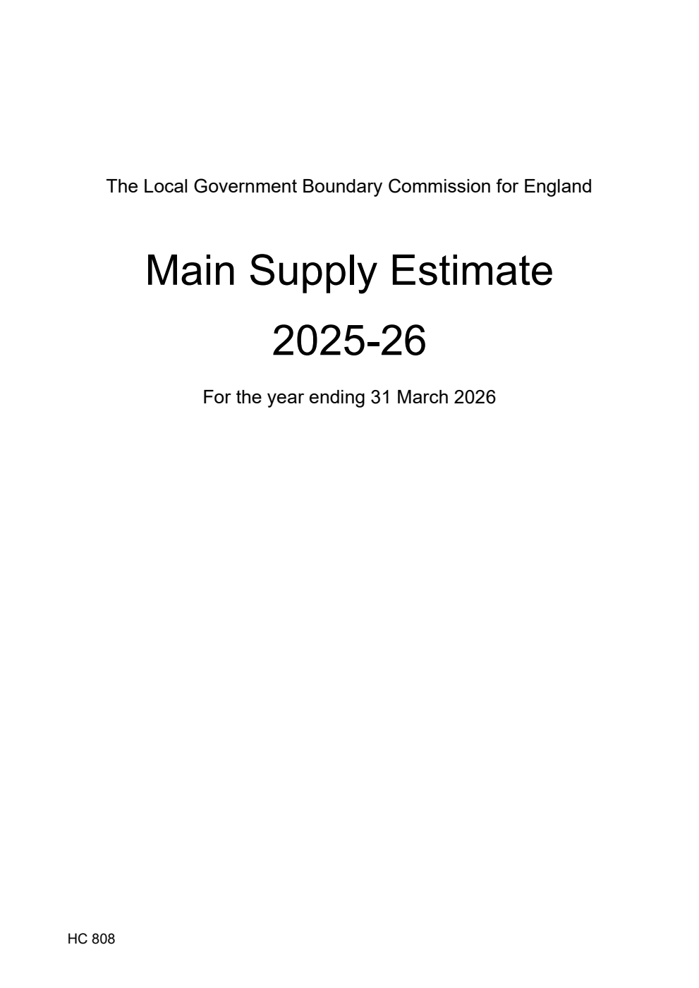 The Local Government Boundary Commission for England. Main Supply Estimate 2025-26 for the year ending 31 March 2026