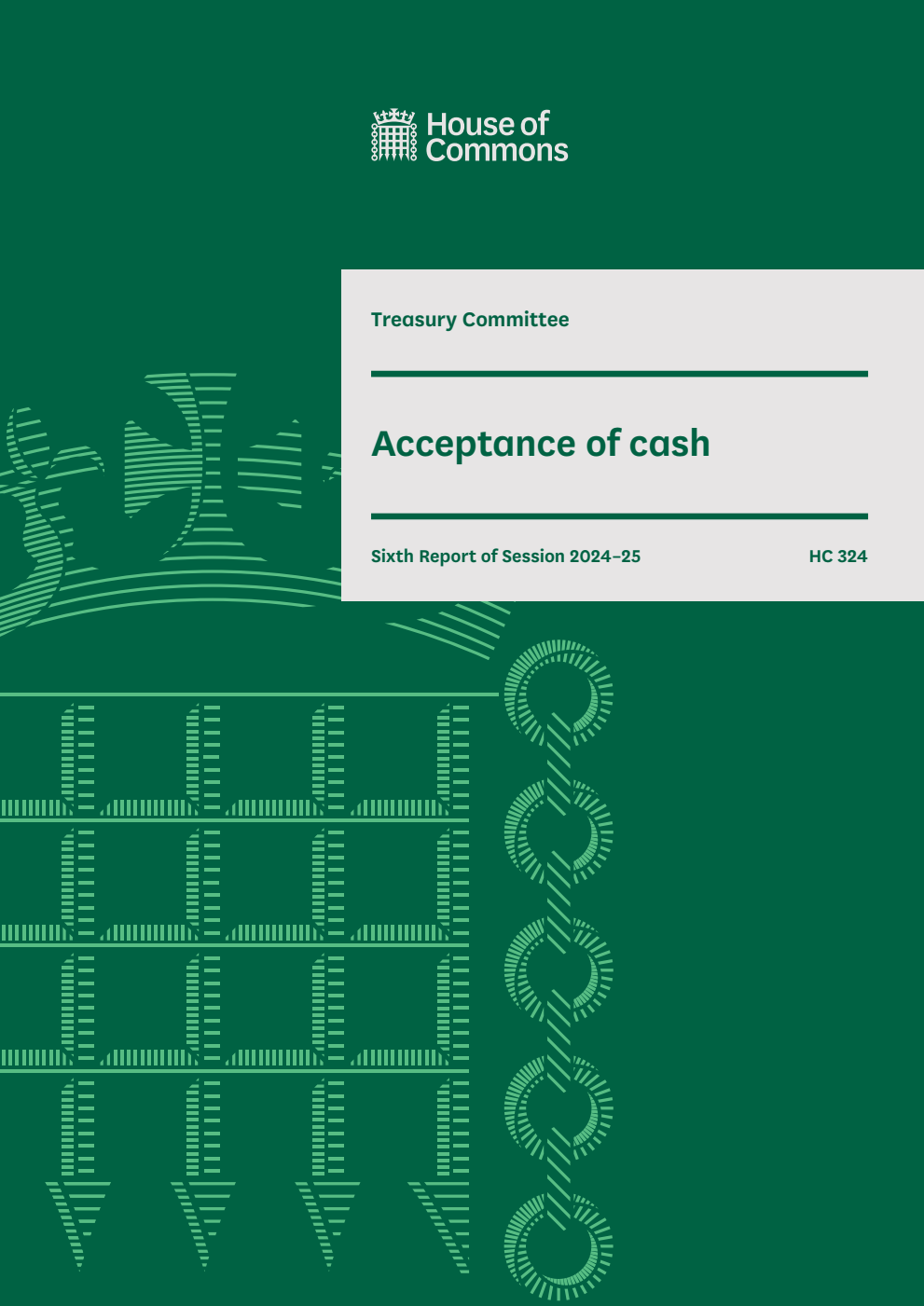 Treasury Committee 6th Report. Acceptance of cash Volume 1. Report