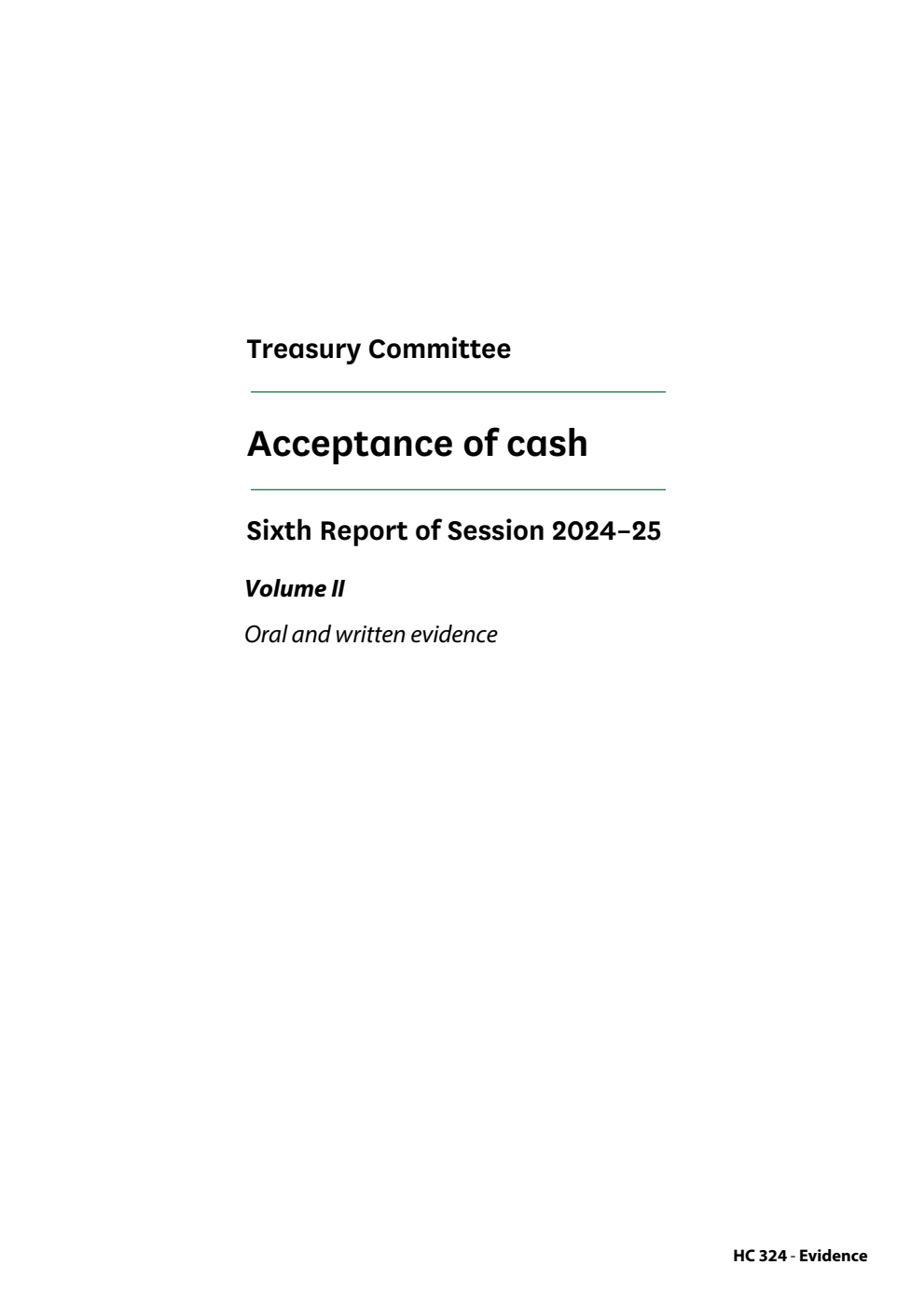 Treasury Committee 6th Report. Acceptance of cash Volume 2. Oral and written evidence
