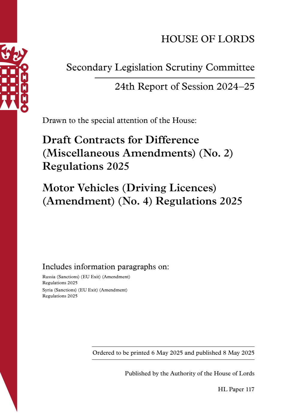 Secondary Legislation Scrutiny Committee 24th Report. Drawn to the special attention of the House: Draft Contracts for Difference (Miscellaneous Amendments) (No. 2) Regulations 2025. Motor Vehicles (Driving Licences) (Amendment) (No. 4) Regulations 2025