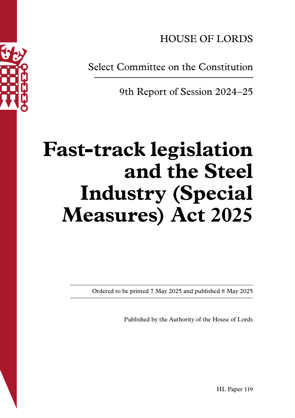 Constitution Committee 9th Report. Fast-track legislation and the Steel Industry (Special Measures) Act 2025
