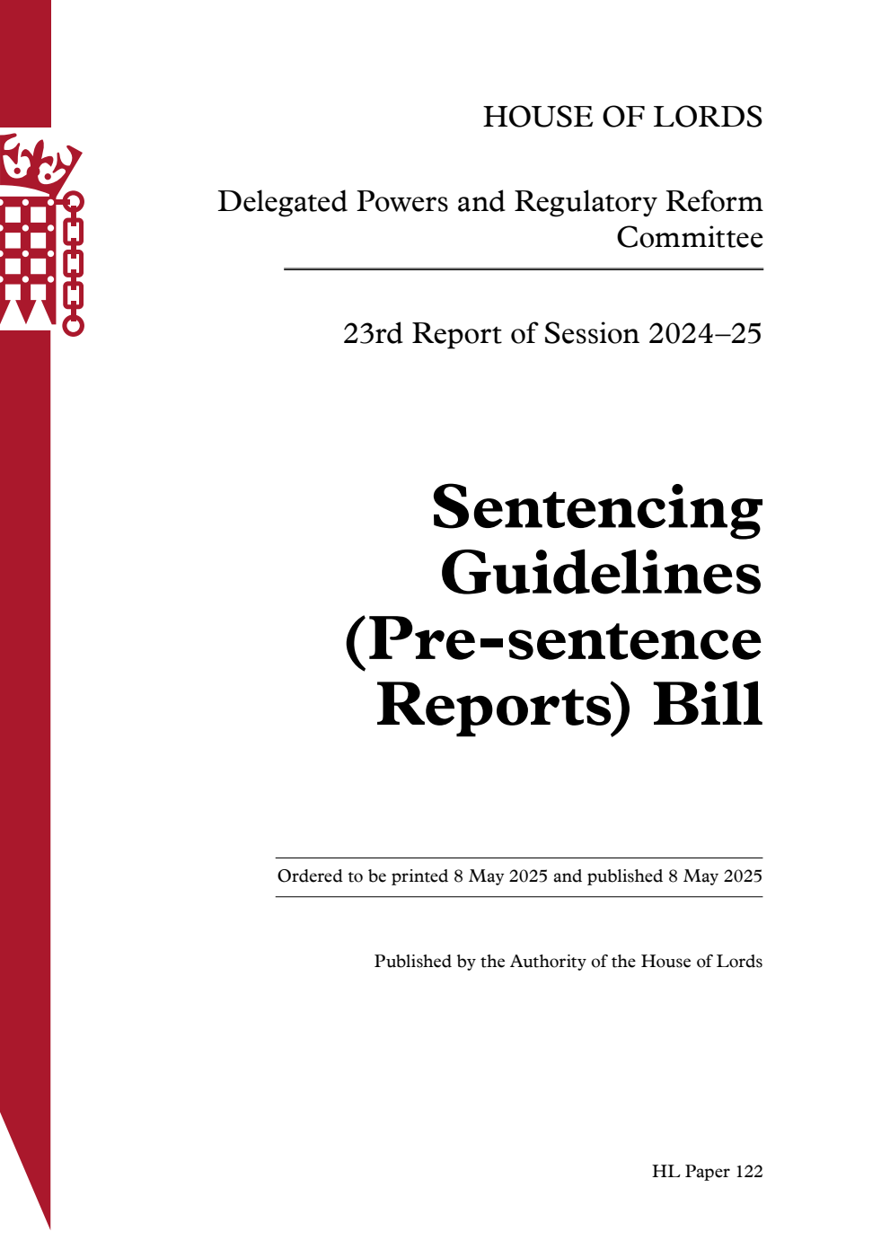 Delegated Powers and Regulatory Reform Committee 23rd Report. Sentencing Guidelines (Pre-sentence Reports) Bill