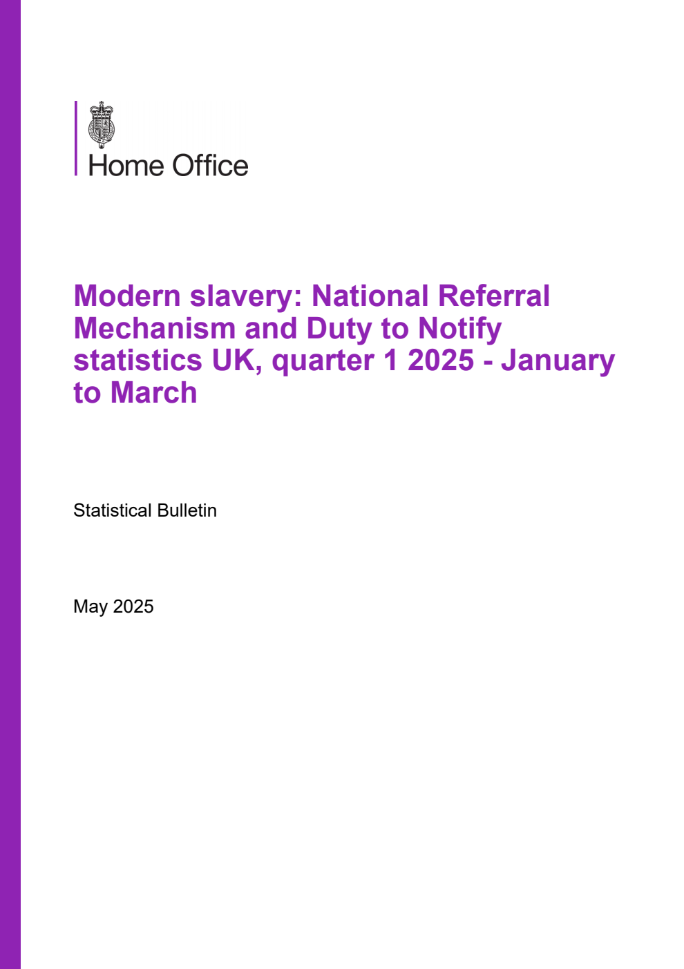 Home Office Statistical Bulletin Modern slavery: National Referral Mechanism and Duty to Notify statistics UK, quarter 1 2025 - January to March