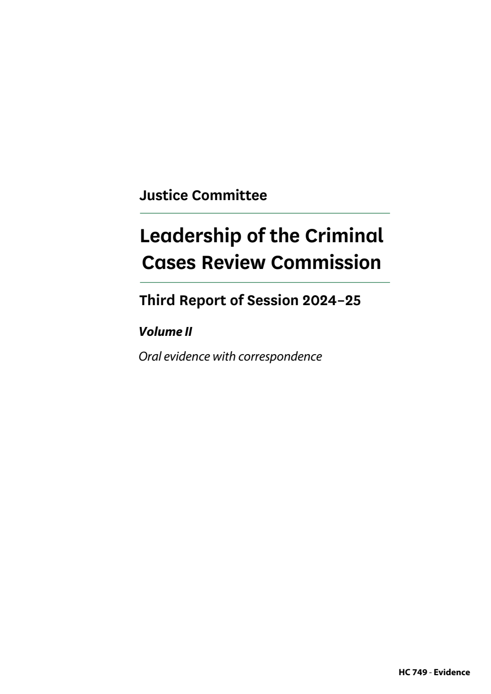 Justice Committee 3rd Report. Leadership of the Criminal Cases Review Commission Volume 2. Oral evidence with correspondence