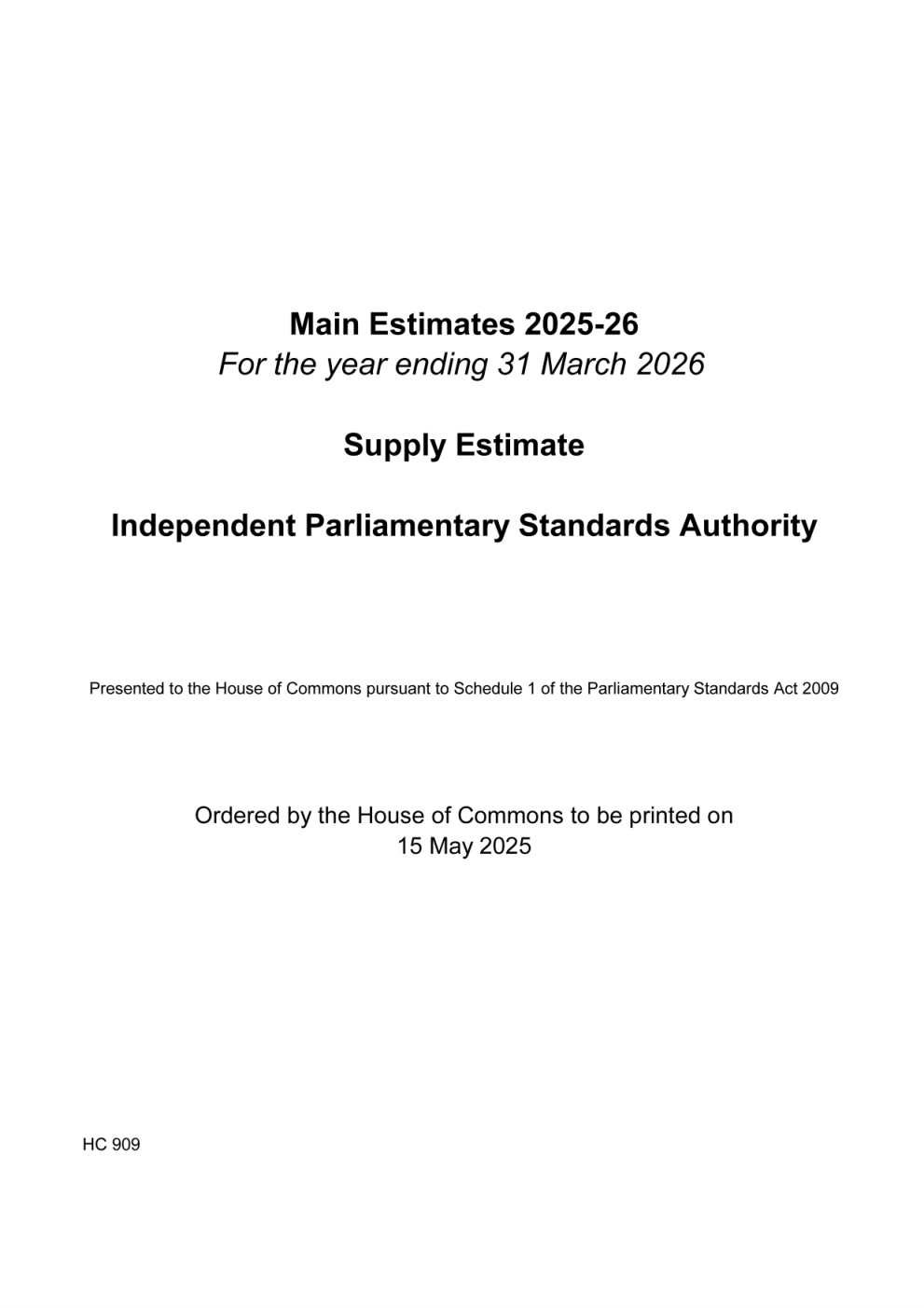 Main Estimate 2025-26 for the year ending 31 March 2026 Supply Estimates Independent Parliamentary Standards Authority