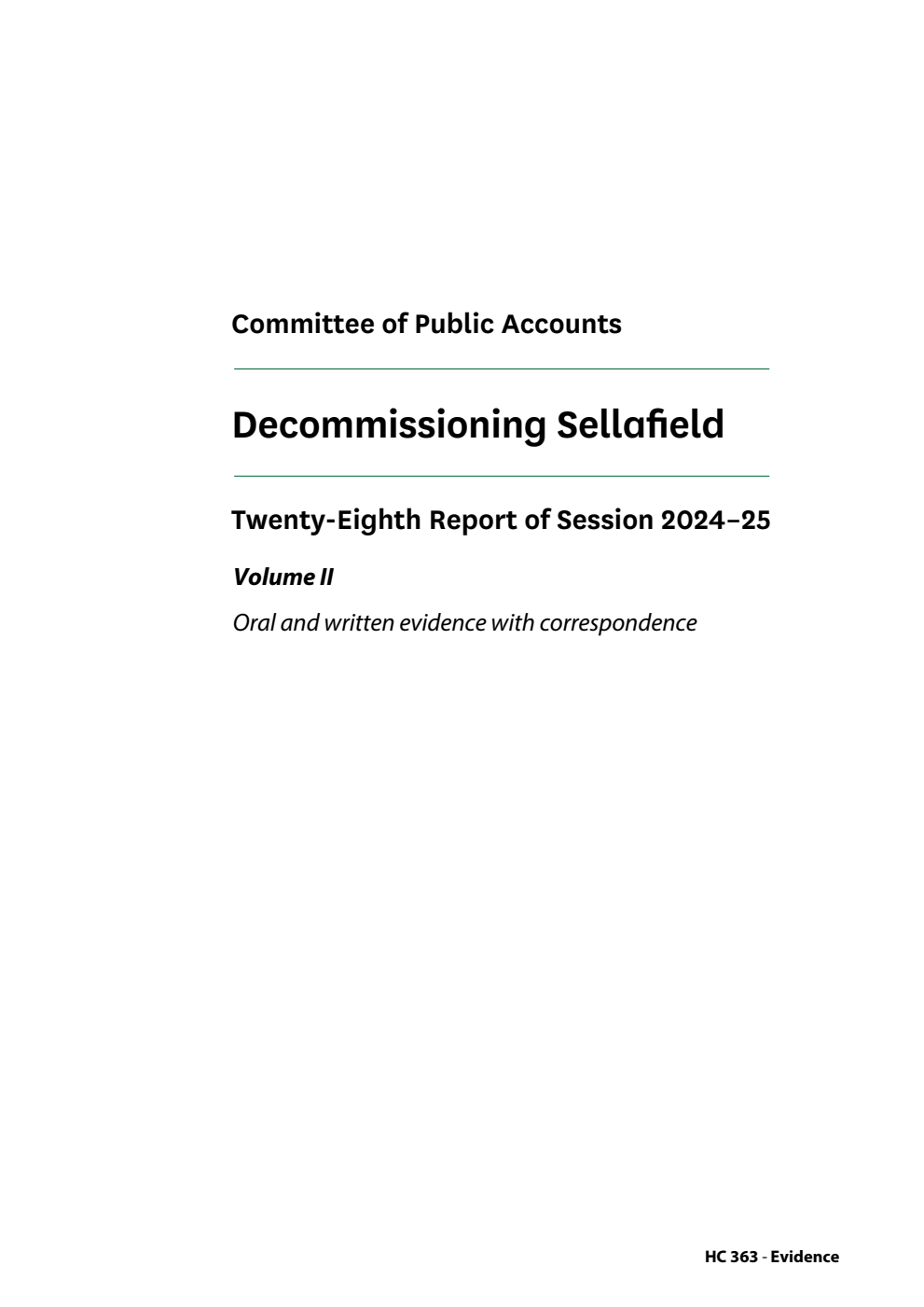 Public Accounts Committee 28th Report. Decommissioning Sellafield Volume 2. Oral and written evidence with correspondence