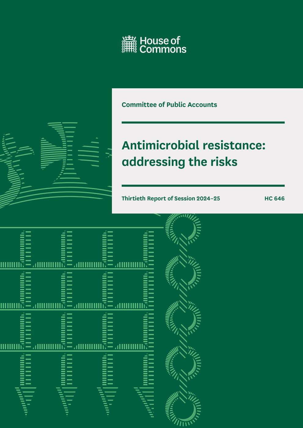 Public Accounts Committee 30th Report. Antimicrobial resistance: addressing the risks Volume 1. Report