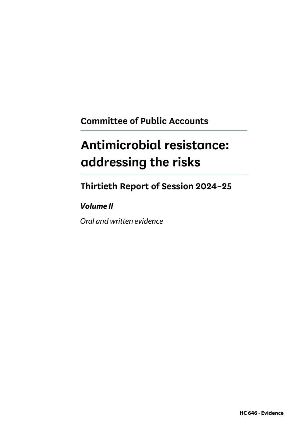 Public Accounts Committee 30th Report. Antimicrobial resistance: addressing the risks Volume 2. Oral and written evidence