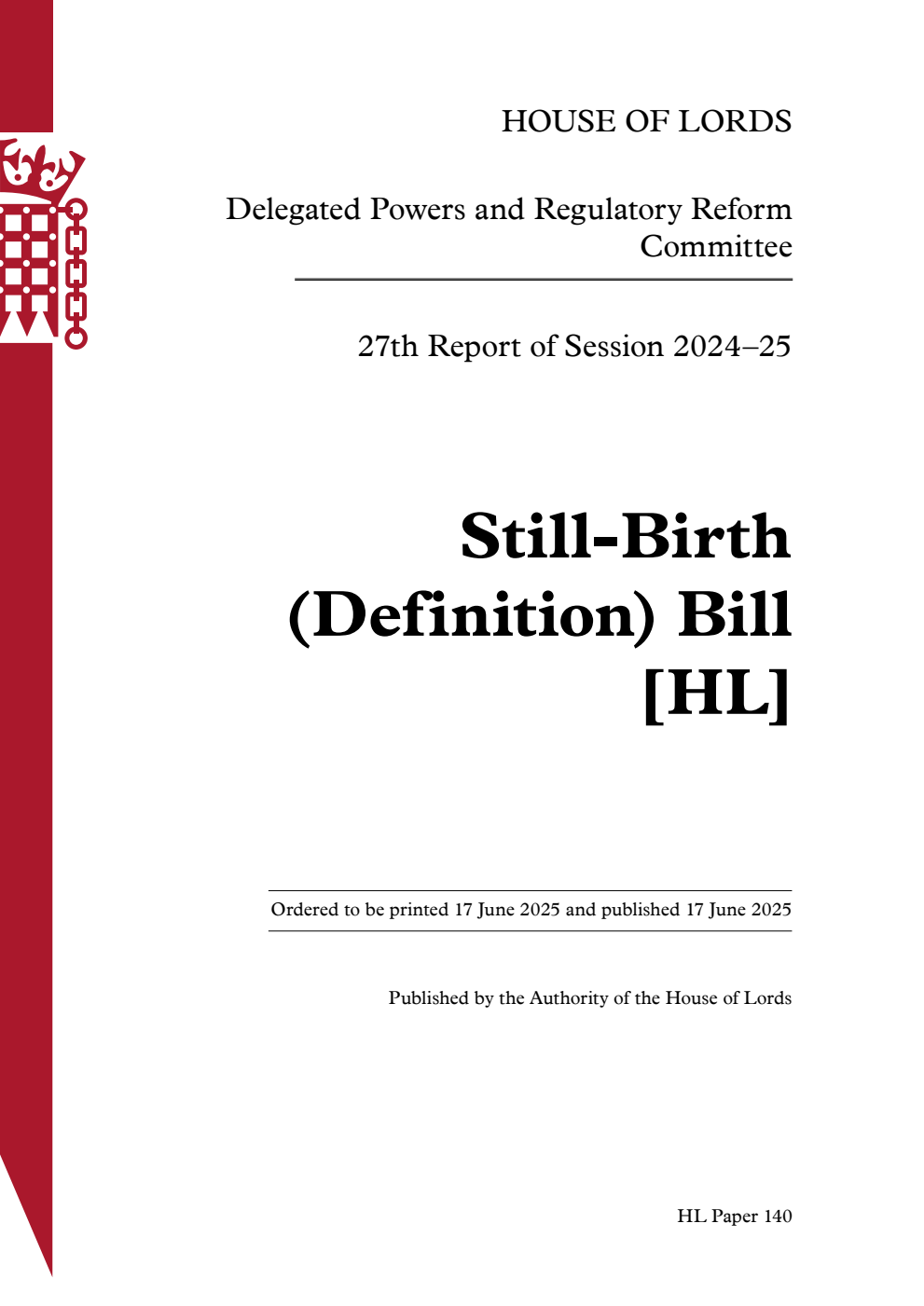 Delegated Powers and Regulatory Reform Committee 27th Report. Still-Birth (Definition) Bill [HL]
