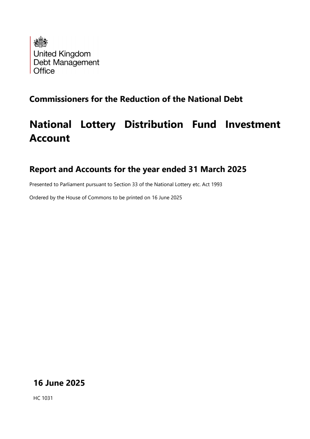 Commissioners for the Reduction of the National Debt National Lottery Distribution Fund Investment Account Report and Accounts for the year ended 31 March 2025