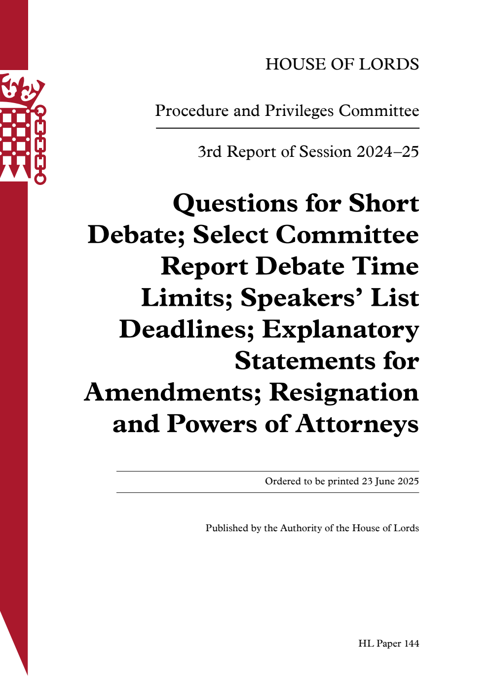 Procedure and Privileges Committee 3rd Report. Questions for Short Debate; Select Committee Report Debate Time Limits; Speakers’ List Deadlines; Explanatory Statements for Amendments; Resignation and Powers of Attorneys