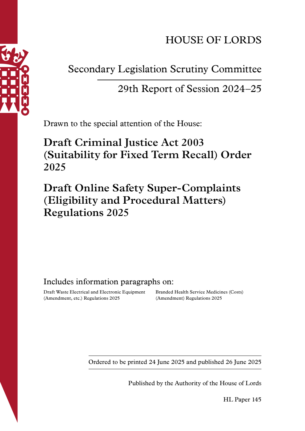 Secondary Legislation Scrutiny Committee 29th Report. Drawn to the special attention of the House: Draft Criminal Justice Act 2003 (Suitability for Fixed Term Recall) Order 2025. Draft Online Safety Super-Complaints (Eligibility and Procedural Matters) Regulations 2025