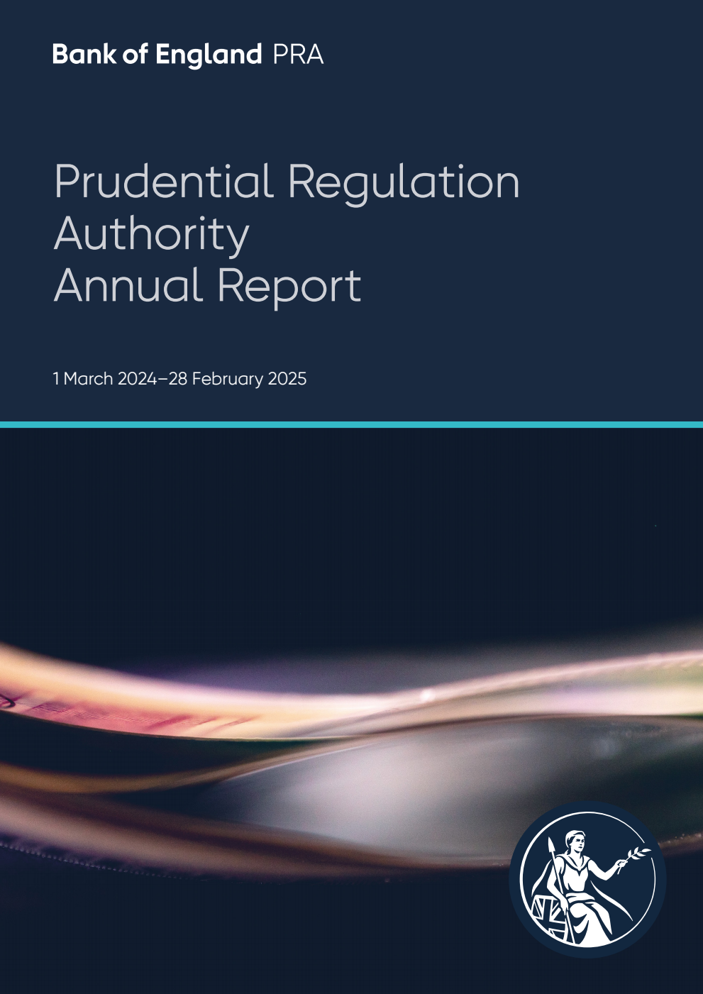 Prudential Regulation Authority Annual Report 2024/25 1 March 2024 to 29 February 2025