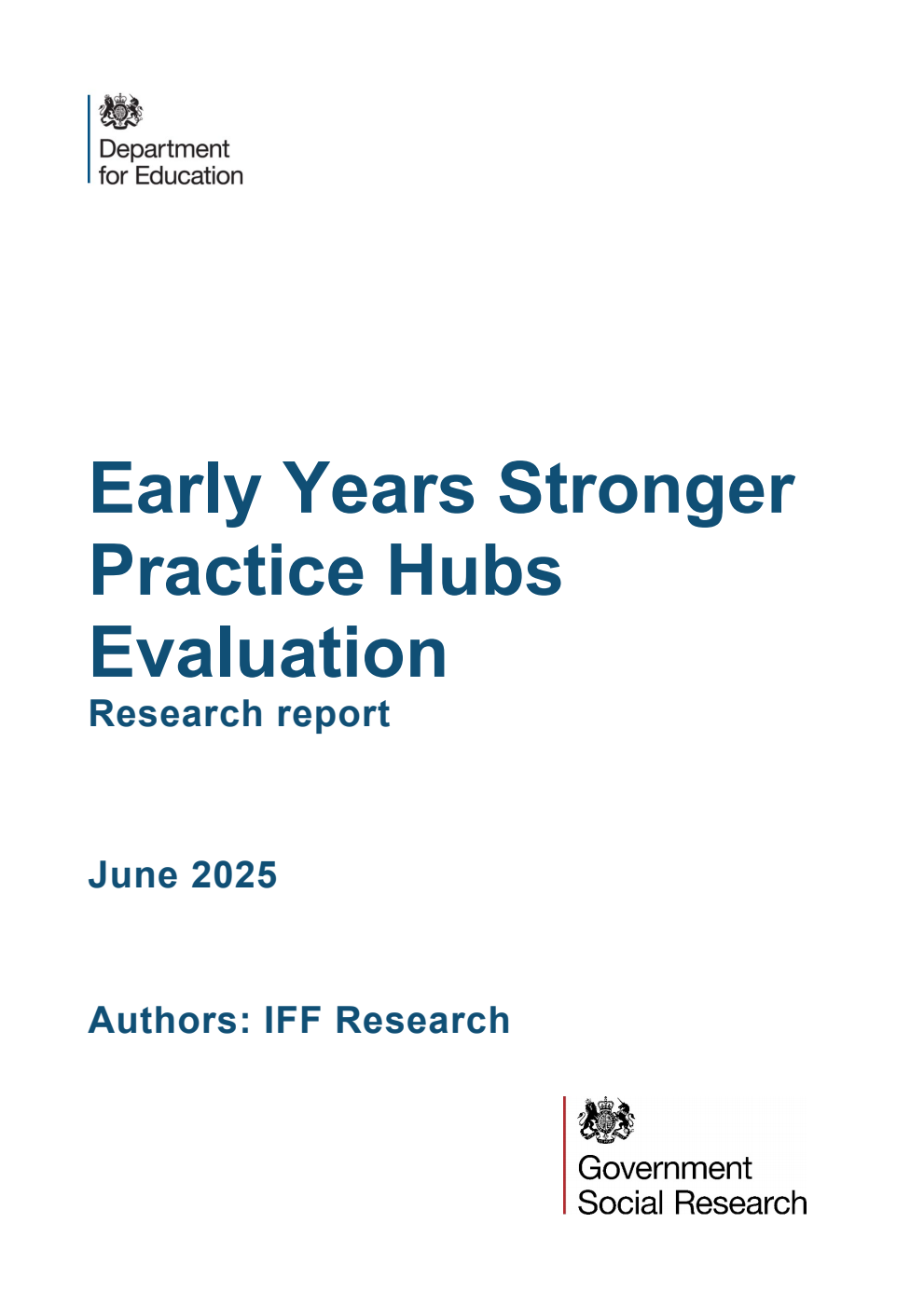 DFE-RR1535 Early Years Stronger Practice Hubs Evaluation. Research report. June 2025