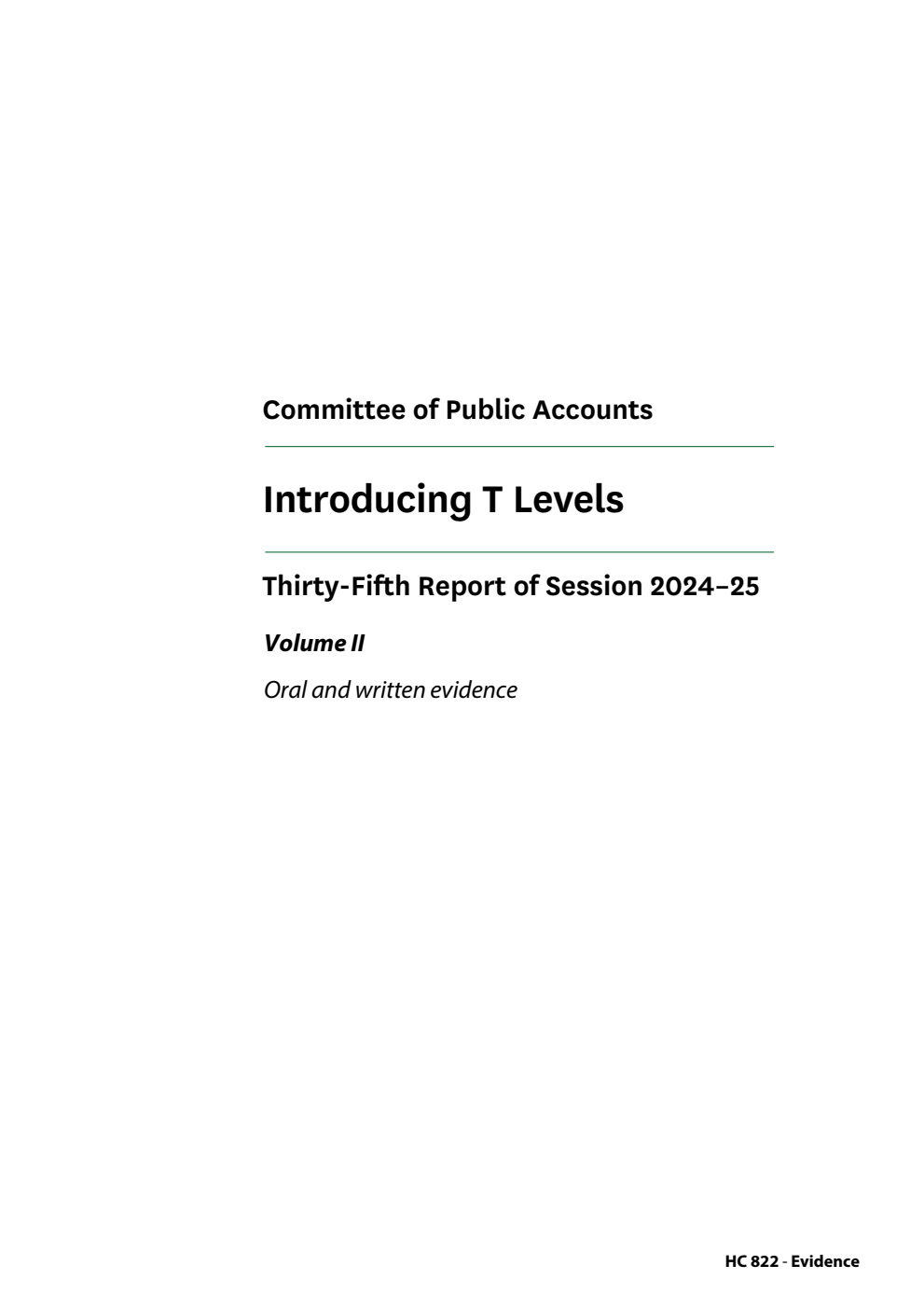 Public Accounts Committee 35th Report. Introducing T Levels Volume 2. Oral and written evidence