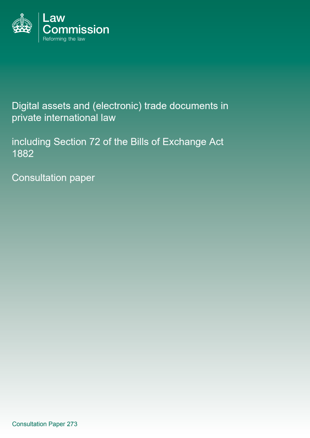 Law Commission Consultation paper 273. Digital assets and (electronic) trade documents in private international law including Section 72 of the Bills of Exchange Act 1882. Consultation paper