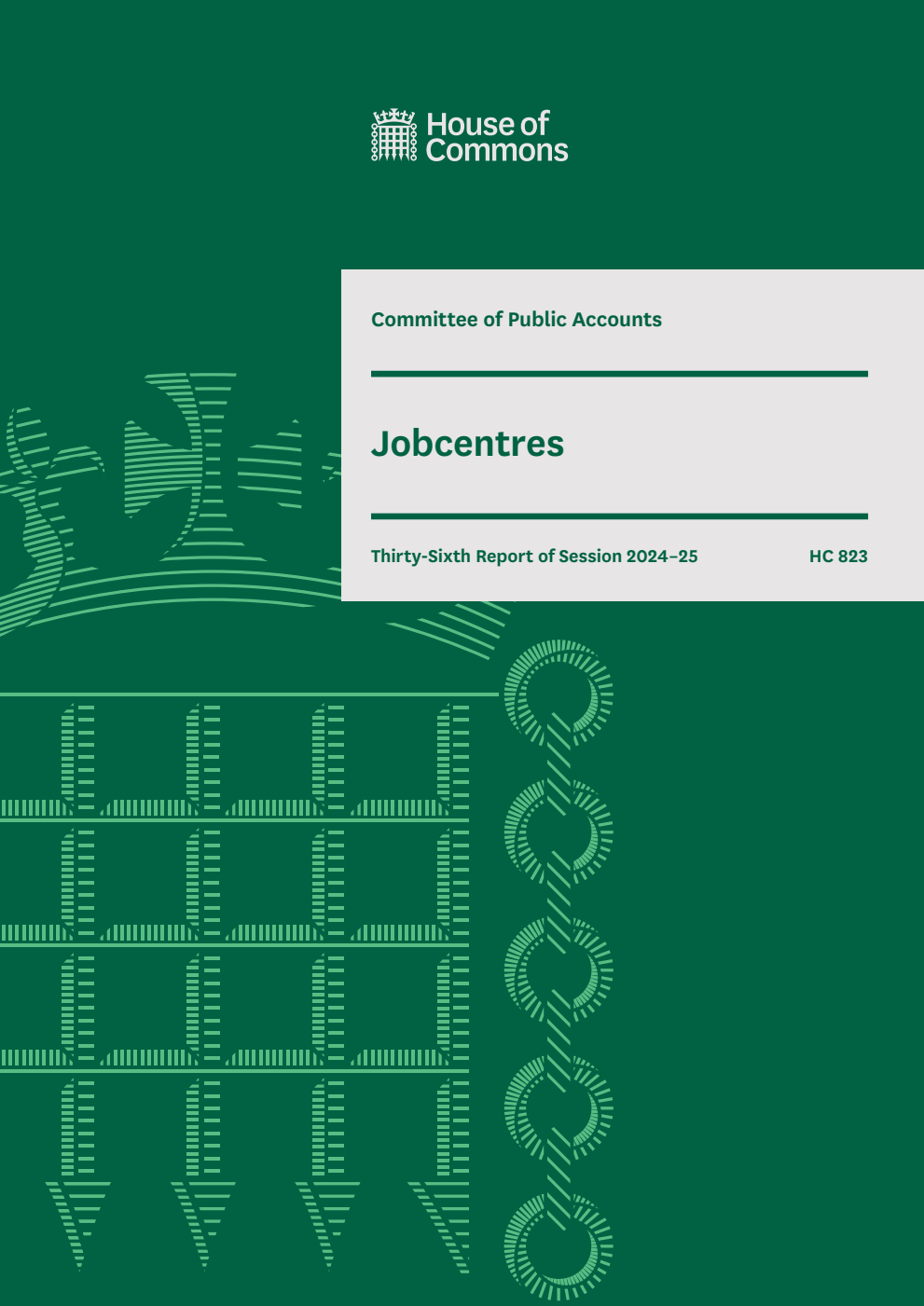 Public Accounts Committee 36th Report. Jobcentres Volume 1. Report