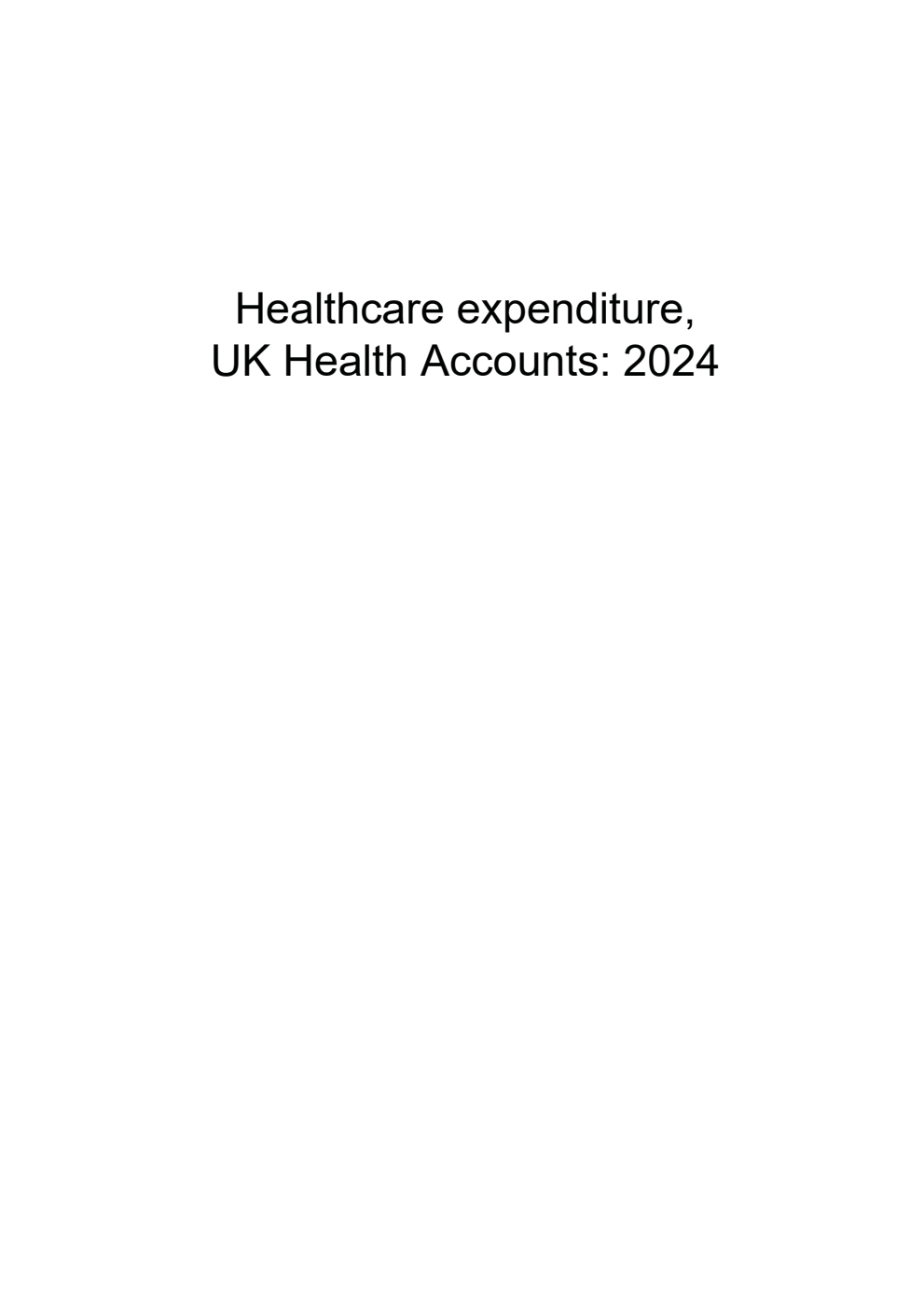 Healthcare expenditure, UK Health Accounts: 2024