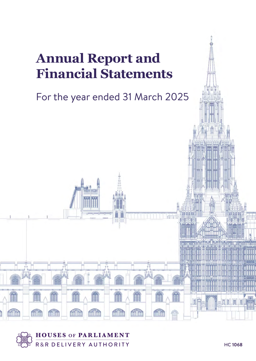 Restoration and Renewal Delivery Authority Limited Annual Report and Financial Statements for the year ended 31 March 2025