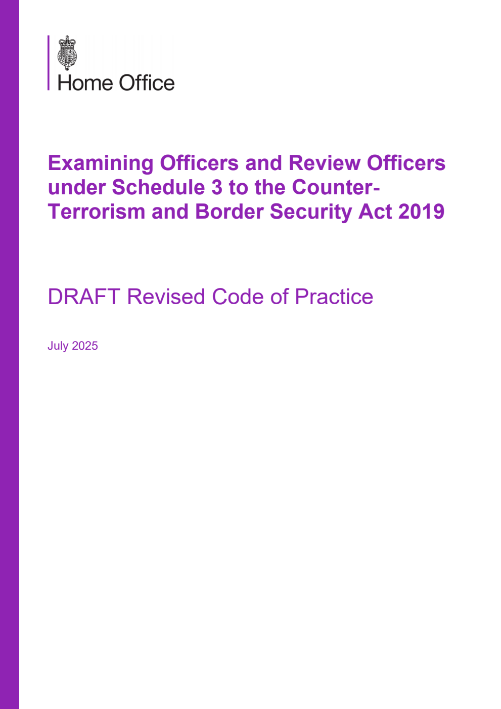 Examining Officers and Review Officers under Schedule 3 to the Counter-Terrorism and Border Security Act 2019. Draft Revised Code of Practice. July 2025