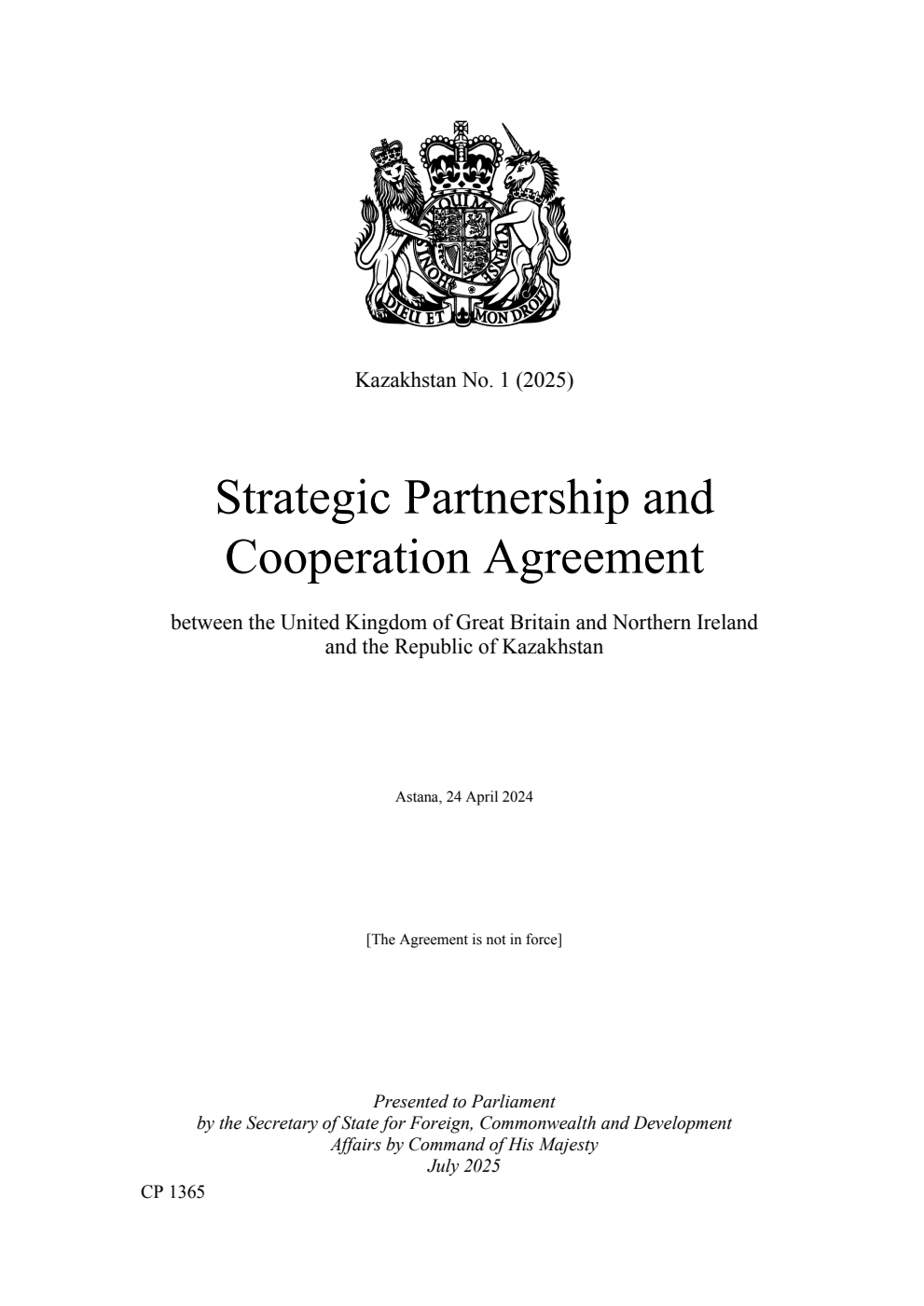 Kazakhstan No. 1 (2025) Strategic Partnership and Cooperation Agreement between the United Kingdom of Great Britain and Northern Ireland and the Republic of Kazakhstan. Astana, 24 April 2024