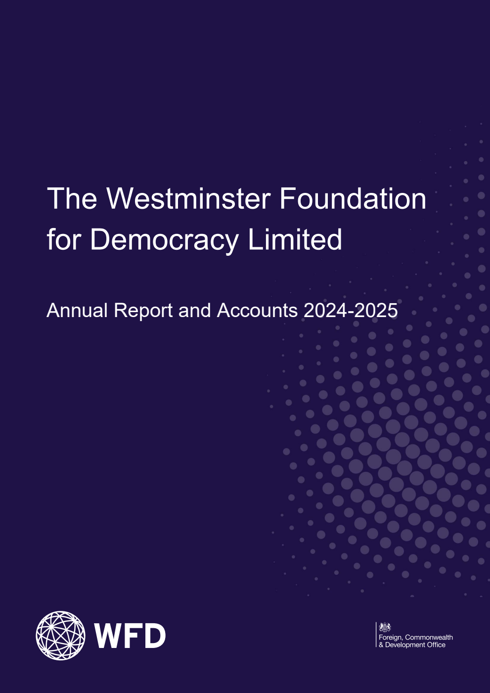 The Westminster Foundation for Democracy Limited Annual Report and Accounts 2024-2025 for the year period 1 April 2024 to 31 March 2025