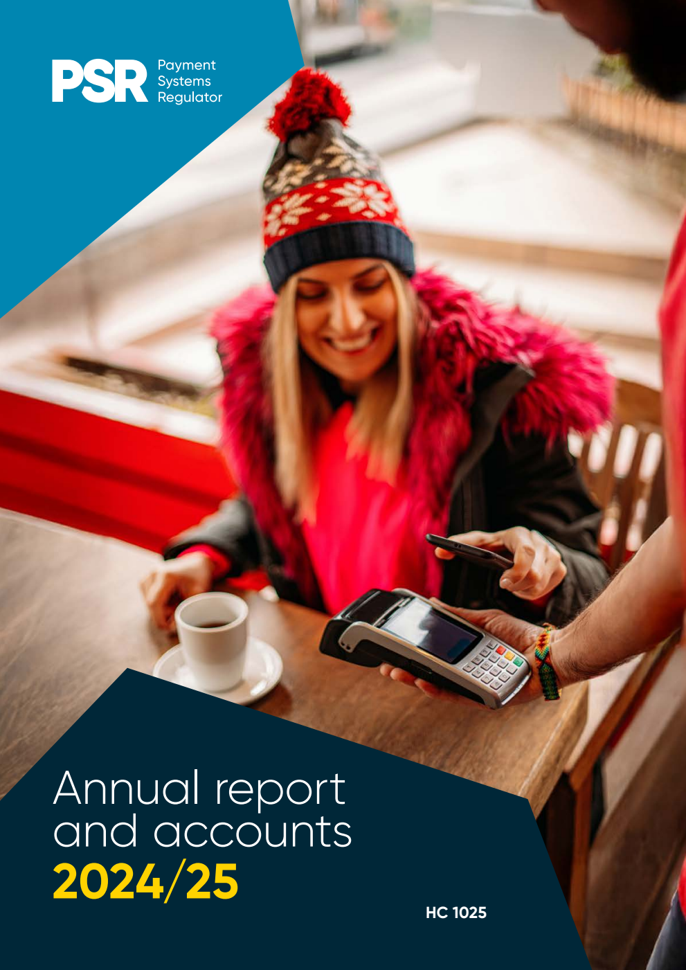 The Payment Systems Regulator Limited Annual Report and Accounts 2024/25 (for the year ended 31 March 2025)