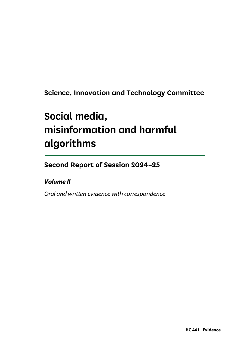 Science, Innovation and Technology Committee 2nd Report. Social media, misinformation and harmful algorithms Volume 2. Oral and written evidence with correspondence