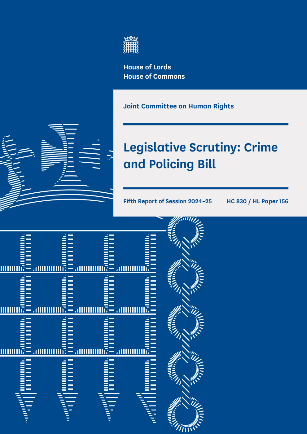 Human Rights Joint Committee 5th Report. Legislative Scrutiny: Crime and Policing Bill Volume 1. Report