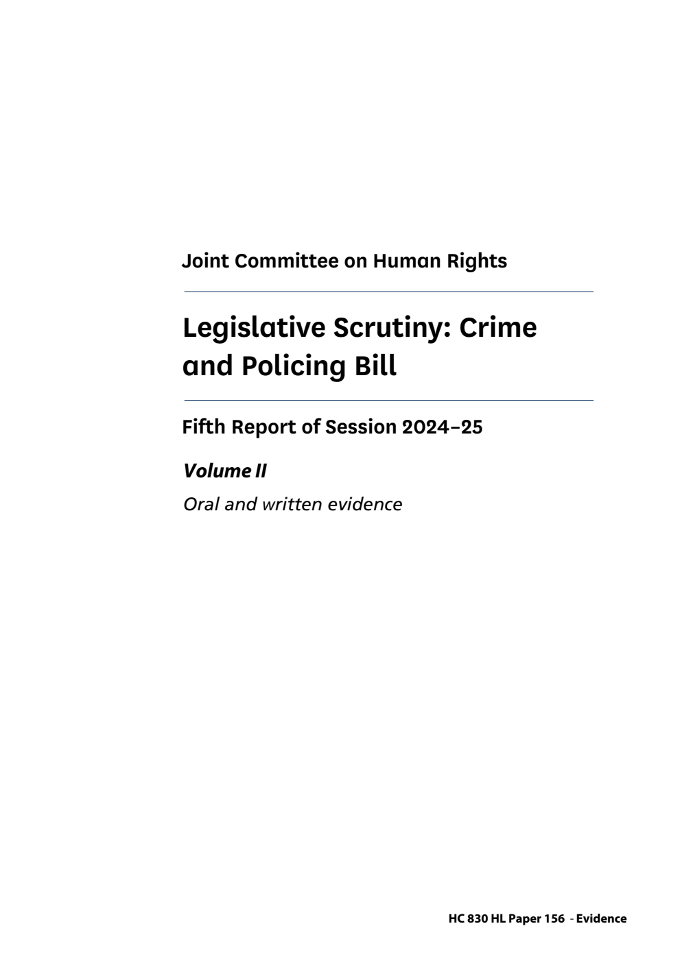 Human Rights Joint Committee 5th Report. Legislative Scrutiny: Crime and Policing Bill Volume 2. Oral and written evidence