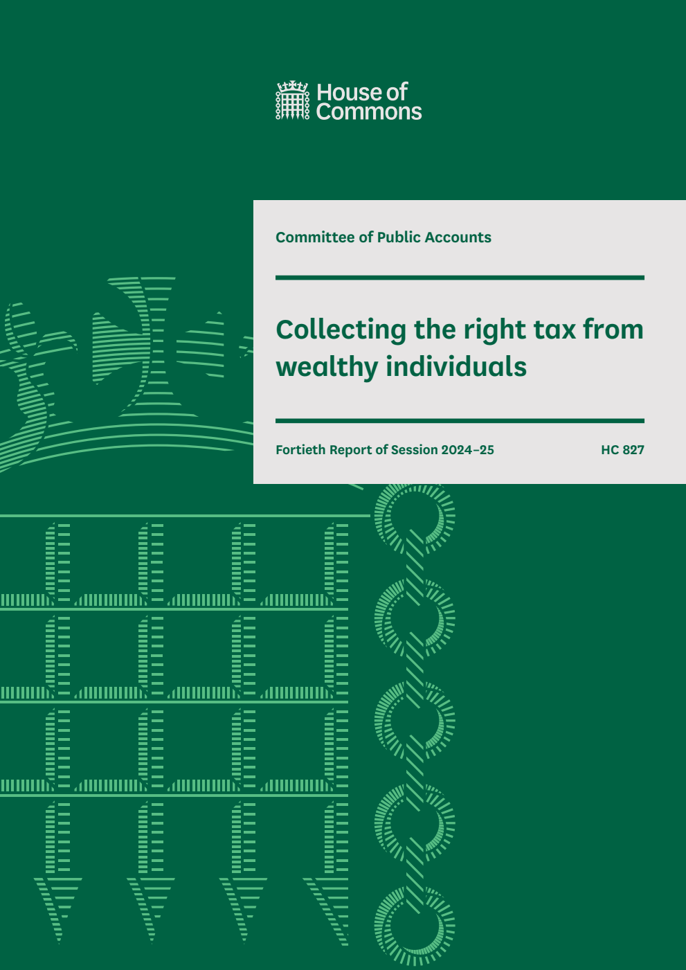 Public Accounts Committee 40th Report. Collecting the right tax from wealthy individuals Volume 1. Report