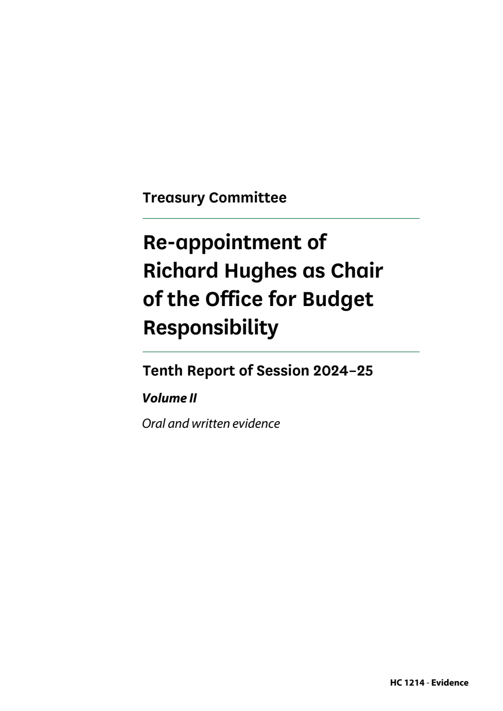 Treasury Committee 10th Report. Re-appointment of Richard Hughes as Chair of the Office for Budget Responsibility Volume 2. Oral and written evidence