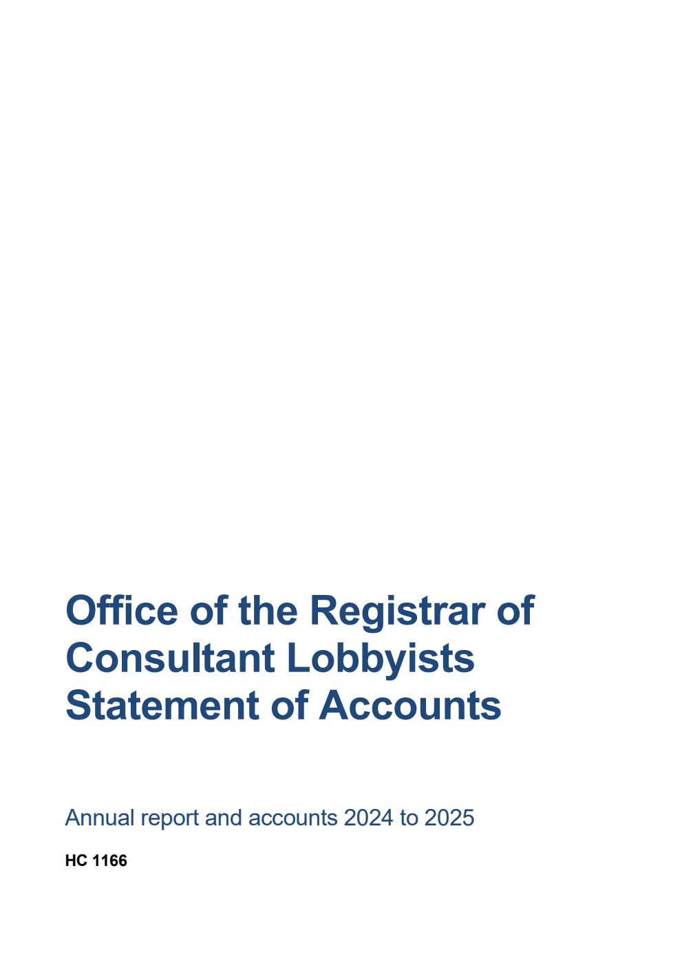 Office of the Registrar of Consultant Lobbyists Statement of Accounts Annual report and accounts 2024 to 2025 for the period 1 April 2024 to 31 March 2025