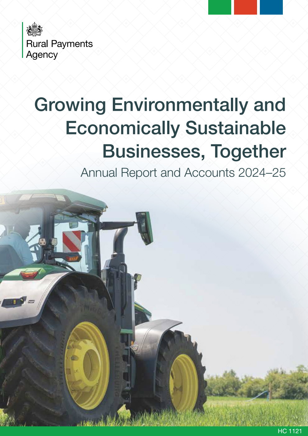 Rural Payments Agency Annual Report and Accounts 2024-25. Growing Environmentally and Economically Sustainable Businesses, Together