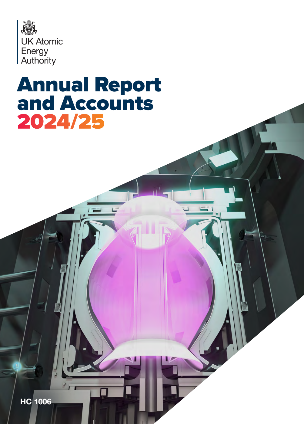 United Kingdom Atomic Energy Authority Annual Report and Accounts 2024/2025 for the period 1 April 2024 to 31 March 2025