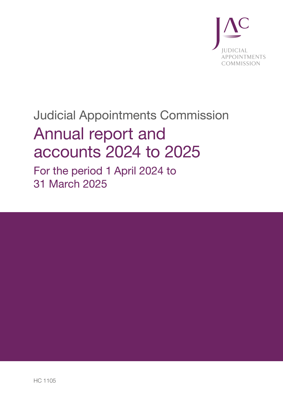 Judicial Appointments Commission Annual Report and Accounts 2024 to 2025 for the period 1 April 2024 to 31 March 2025