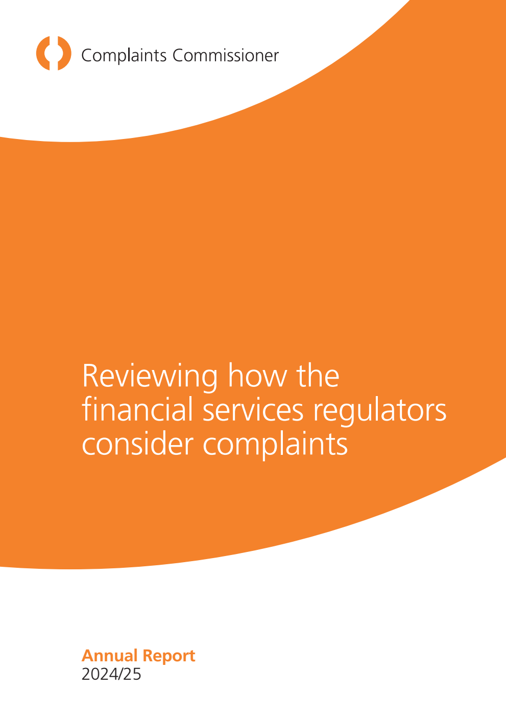 Office of the Complaints Commissioner Annual Report 2024-2025 (for the year ended 31st March 2025) Reviewing how the financial services regulators consider complaints