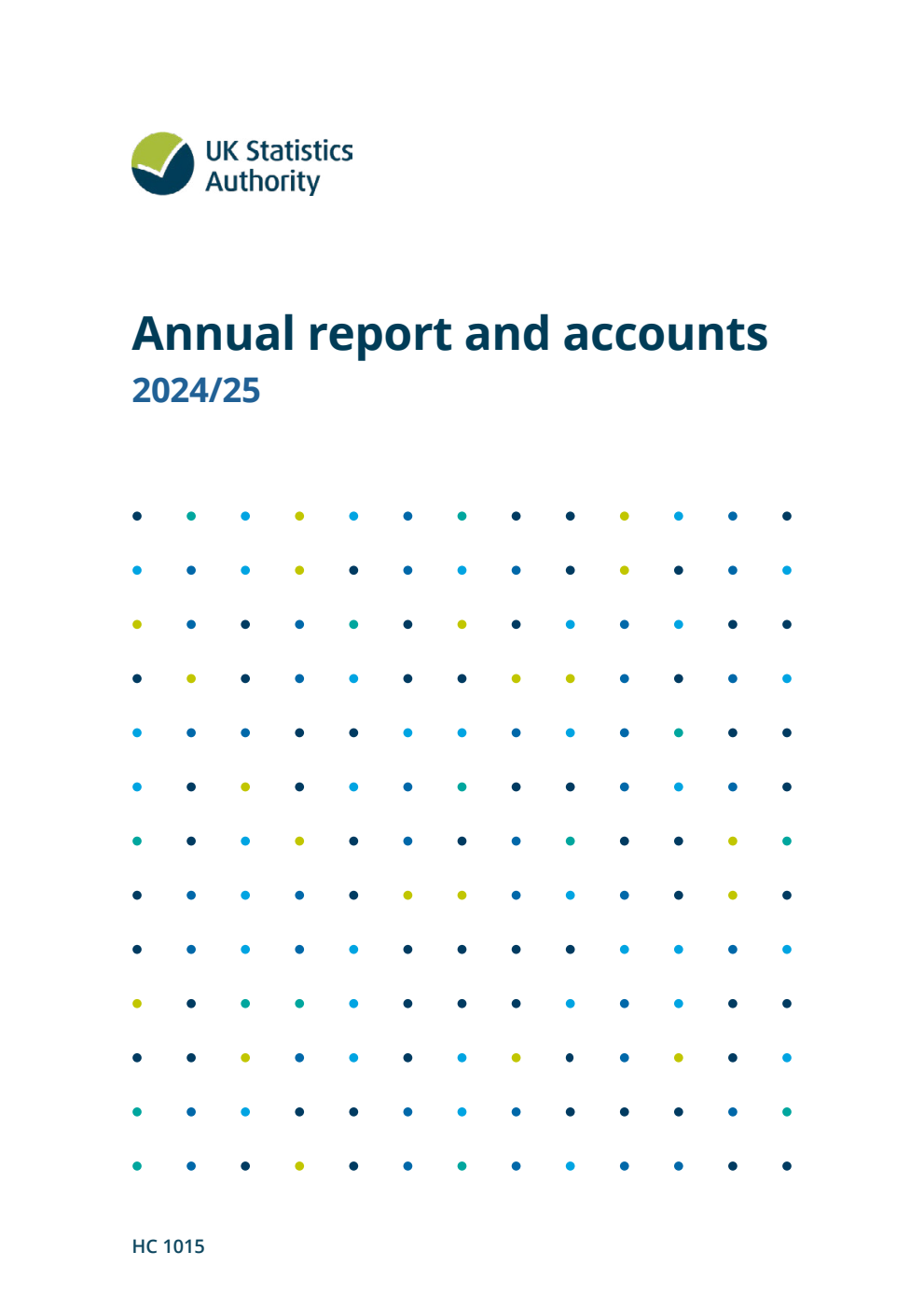 UK Statistics Authority Annual Report and Accounts 2024-2025 for the period 1 April 2024 to 31 March 2025