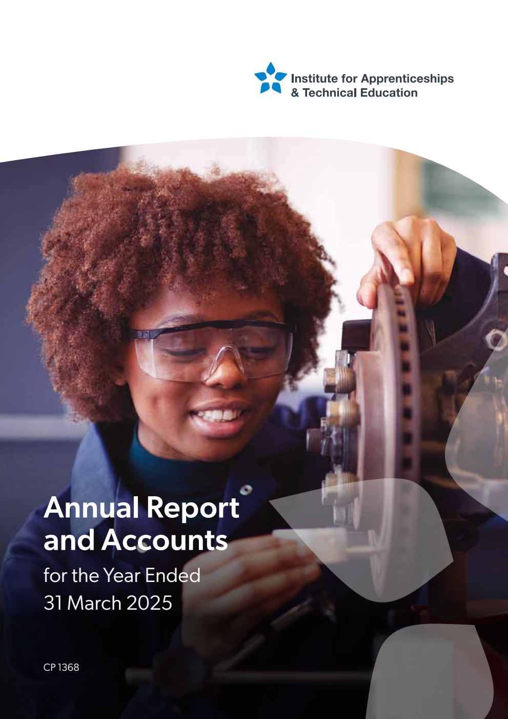 Institute for Apprenticeships and Technical Education Annual Report and Accounts 2024-25 for the period 1st April 2024 to 31st March 2025