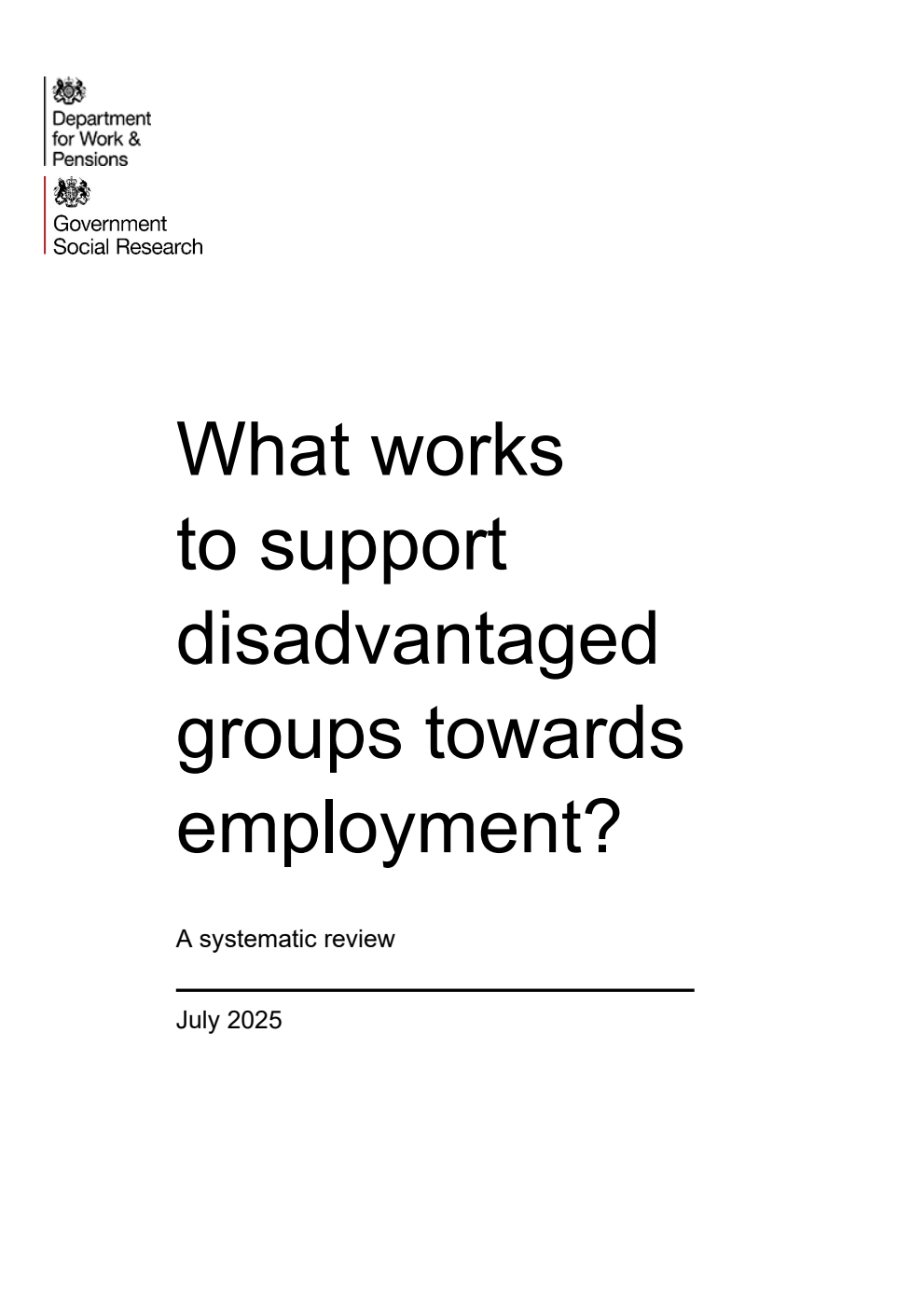 Research Report 1105 What works to support disadvantaged groups towards employment? A systematic review. July 2025