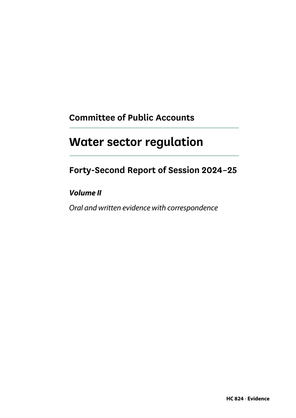 Public Accounts Committee 42nd Report. Water sector regulation Volume 2. Oral and written evidence with correspondence