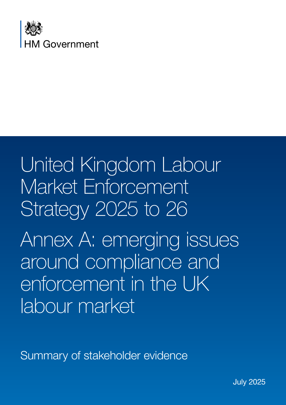 United Kingdom Labour Market Enforcement Strategy 2025 to 2026 – Annex A: Emerging issues around Compliance and Enforcement in the UK Labour Market