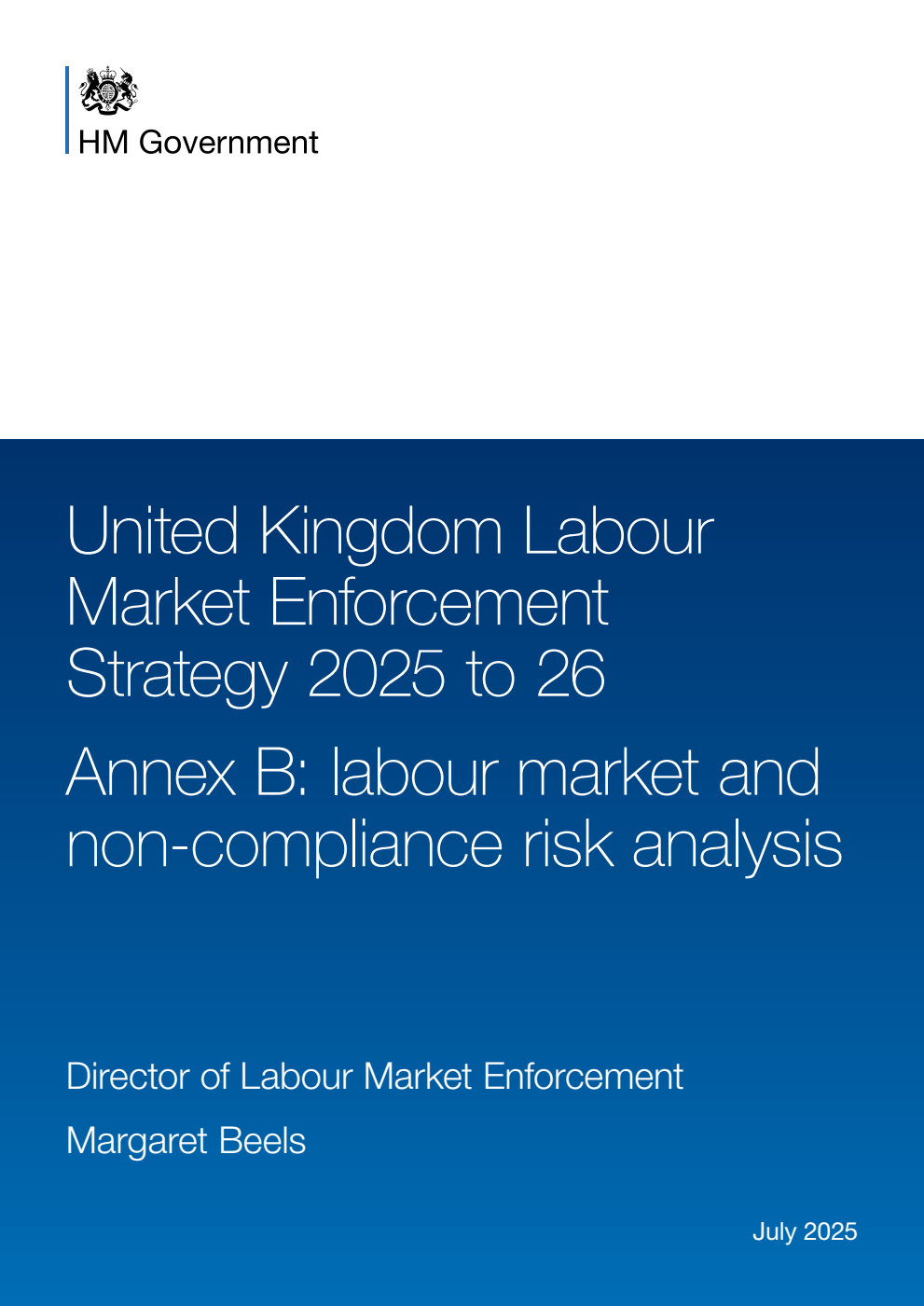 United Kingdom Labour Market Enforcement Strategy 2025 to 2026 – Annex B: Labour Market and Non-compliance Risk Analysis