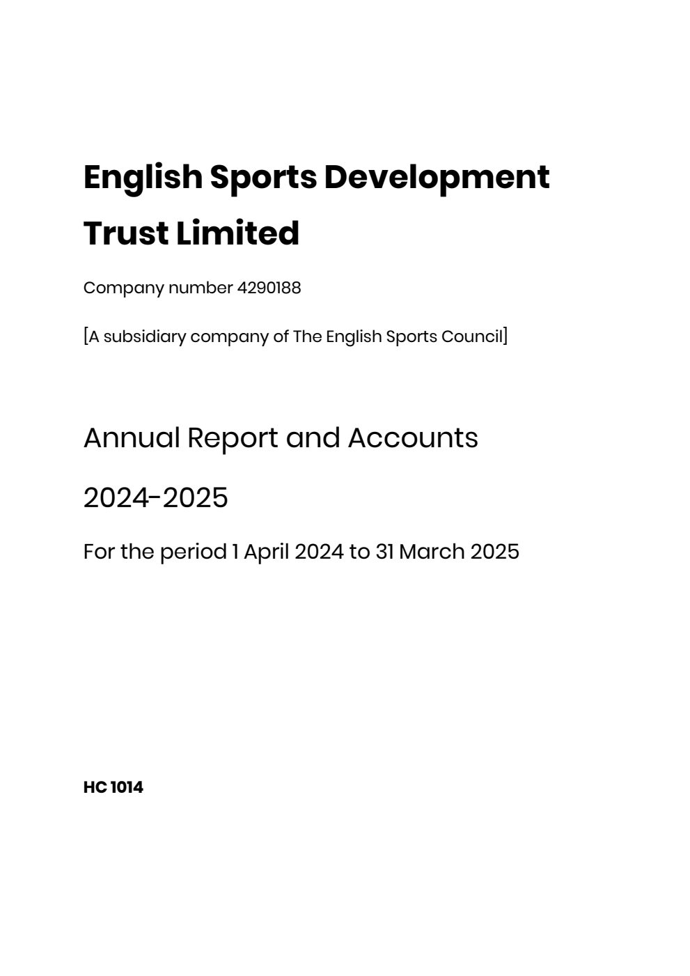 English Sports Development Trust Limited [A subsidiary company of The English Sports Council] Annual Report and Accounts 2024-2025 for the period 1 April 2024 to 31 March 2025